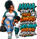 Mama Don’t Press Charges T-Shirt | AMC Mama Don’t Play
