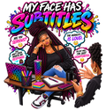 My Face Has Subtitles T-Shirt | AMC Unfiltered