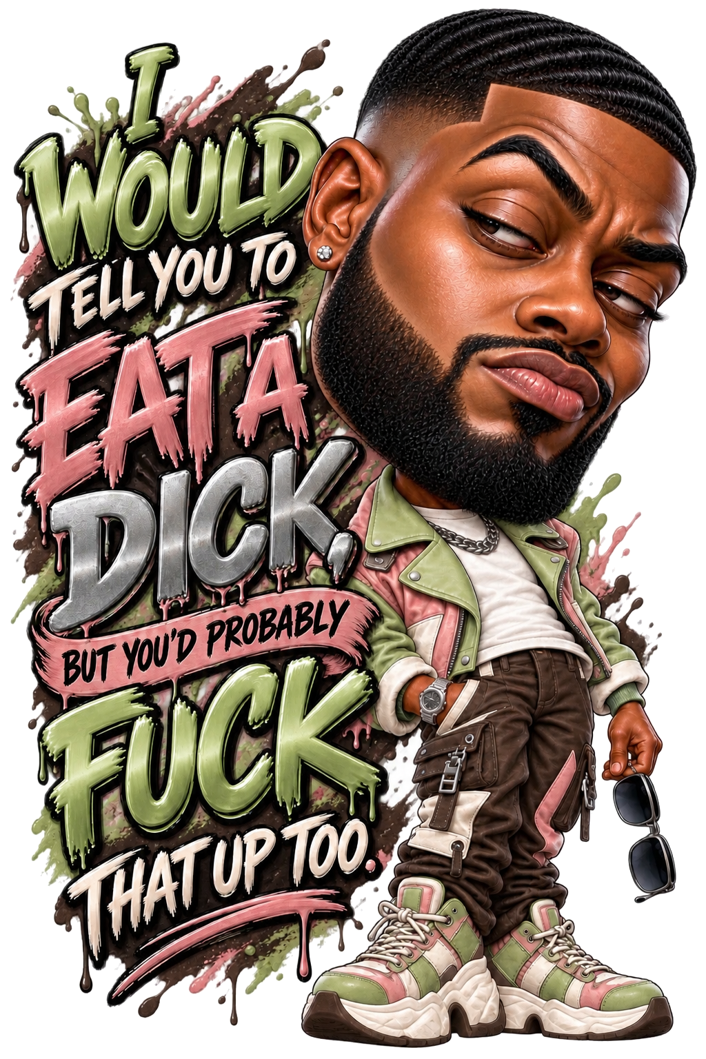 Eat a Dick T-Shirt | Badly Behaved
