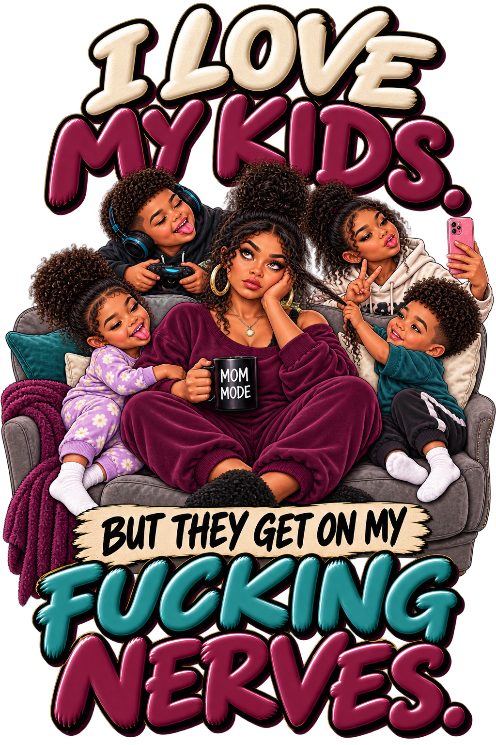 I Love My Kids But They Get on My Nerves T-Shirt | AMC Mama Don’t Play