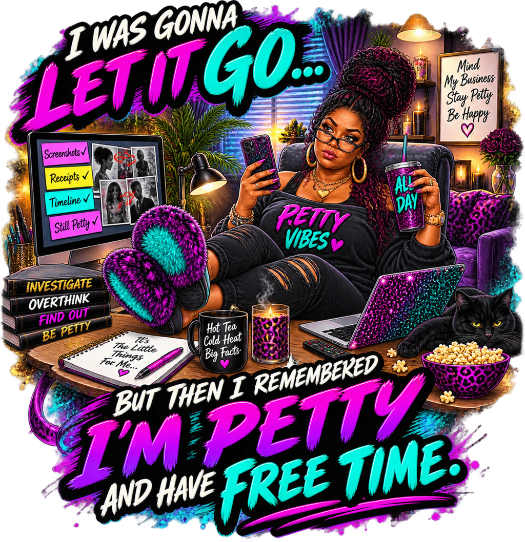 I Was Gonna Let It Go Petty T-Shirt | AMC Unfiltered