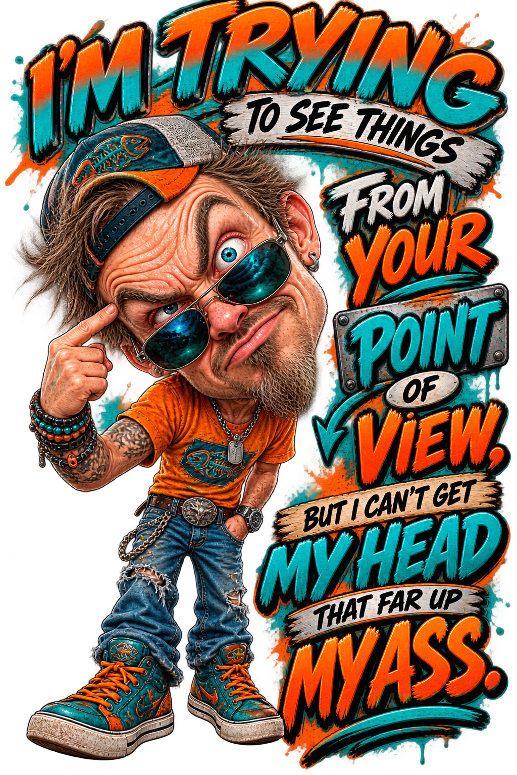 That Far Up My Ass T-Shirt | Badly Behaved