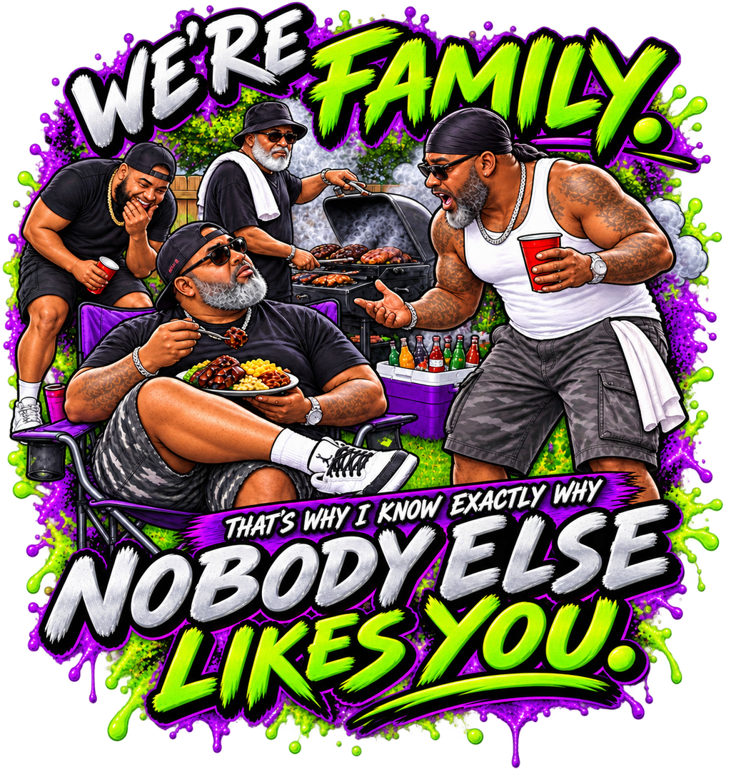 We’re Family Nobody Else Likes You T-Shirt | AMC Unfiltered