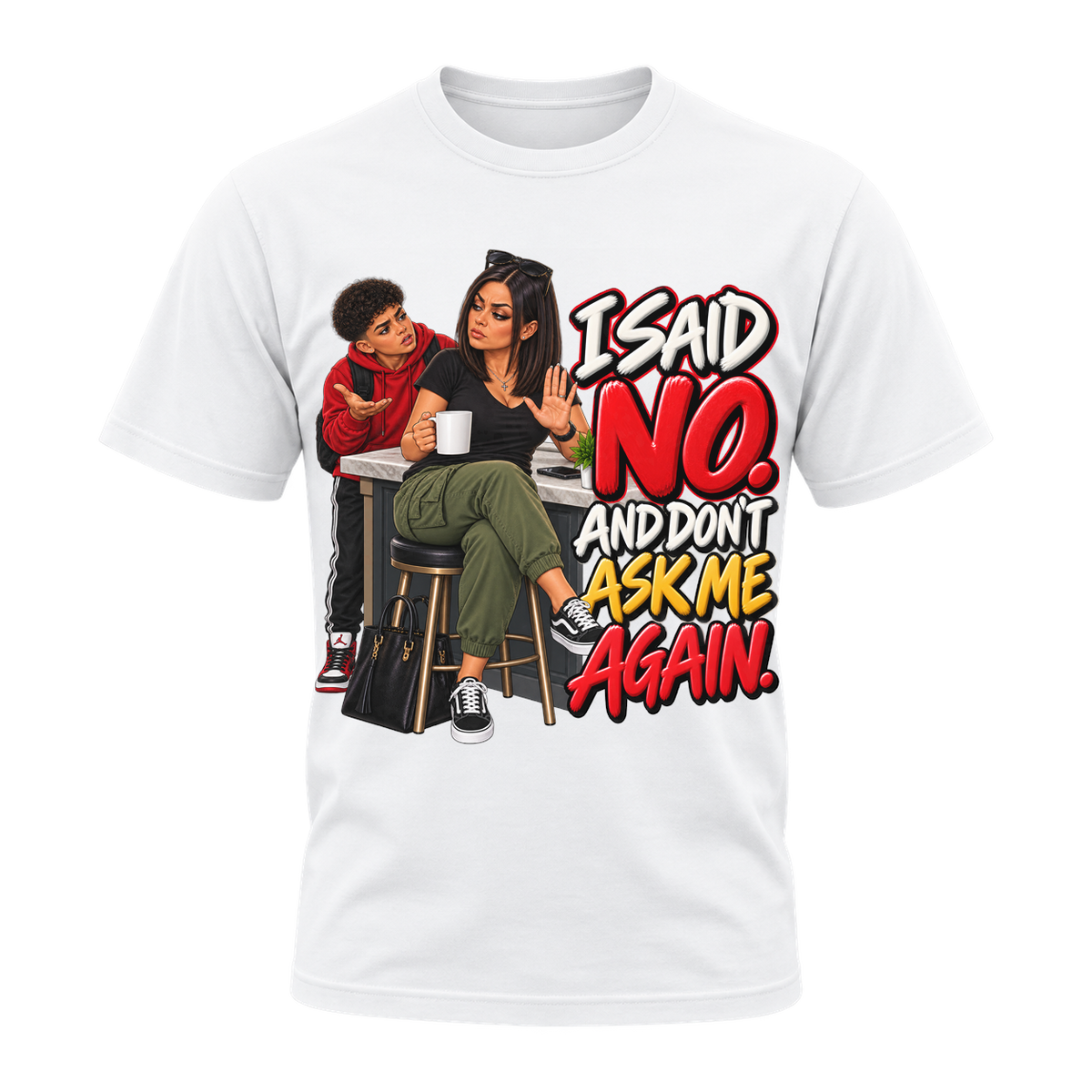I Said No T-Shirt | AMC Mama Don't Play