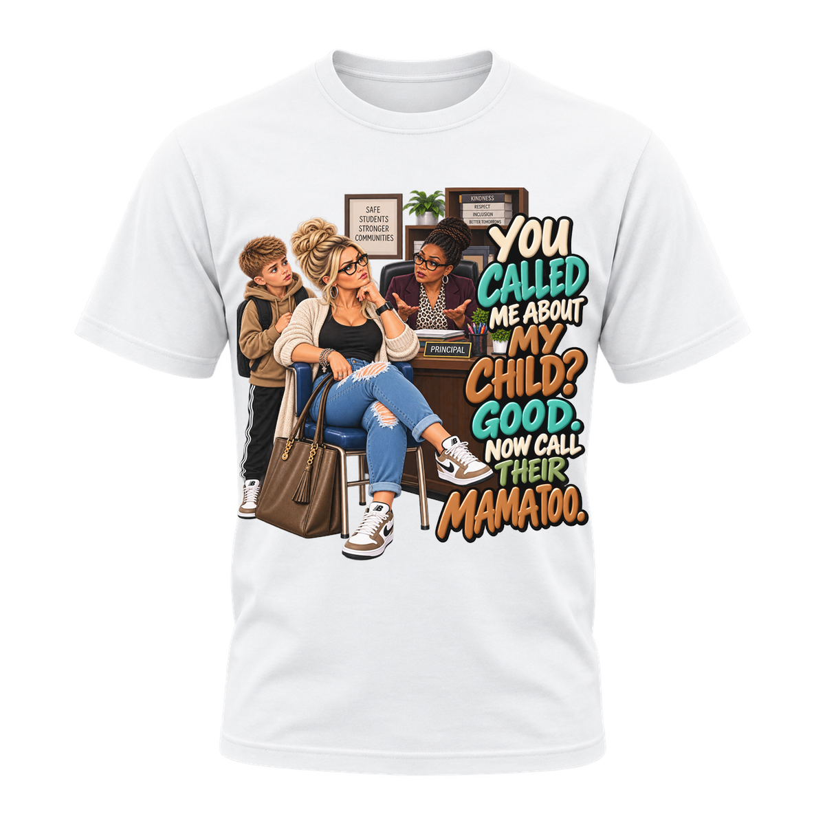 You Called Me About My Child T-Shirt | AMC Mama Don't Play